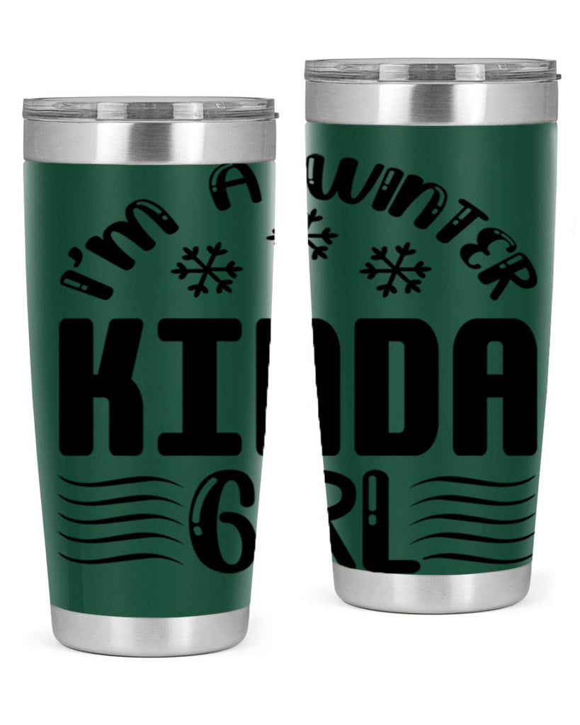 I m a Winter Kinda 245#- winter- Tumbler
