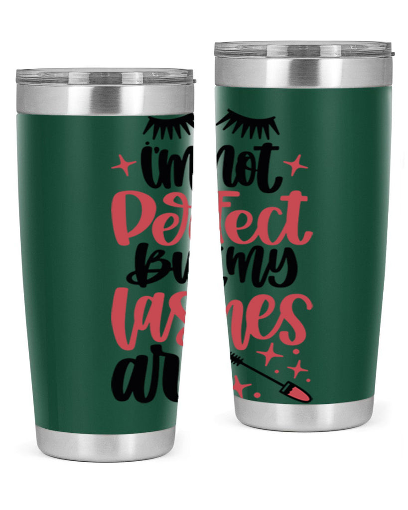 I∩m Not Perfect But My Lashes Are Style 78#- make up- Tumbler