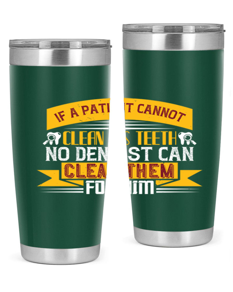 If a patient cannot clean his teeth Style 33#- dentist- tumbler