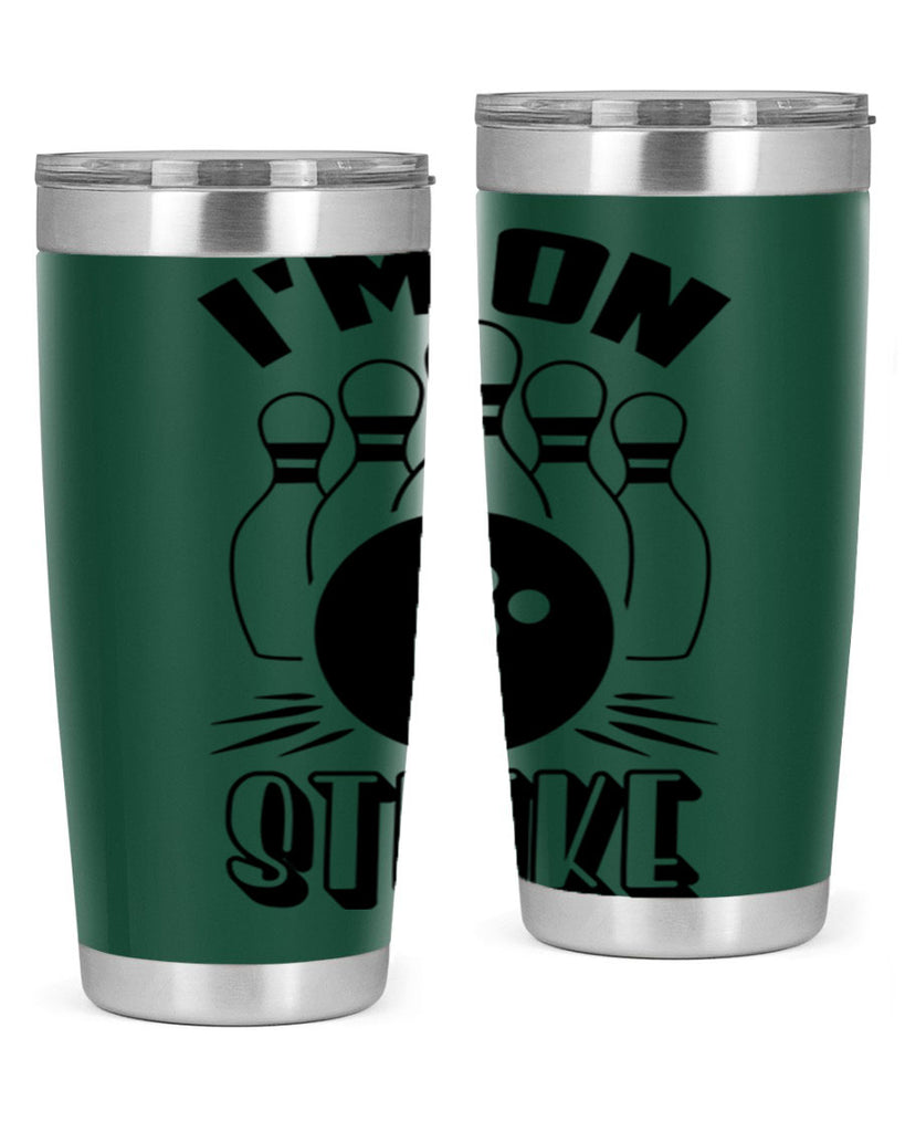 Im on strike 1059#- bowlig- Tumbler
