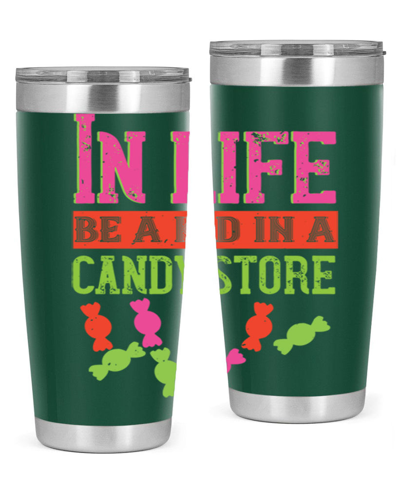 In life be a kid in a candy store Style 30#- baby- Tumbler