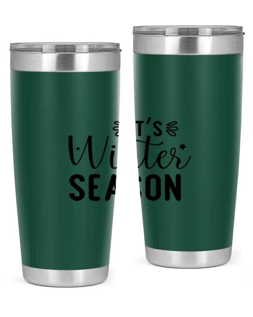 Its Winter Season 261#- winter- Tumbler