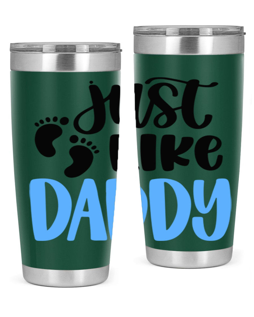 Just Like Daddy Style 77#- baby- tumbler