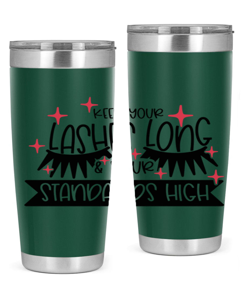 Keep Your Lashes Long Your Standards High Style 72#- make up- Tumbler