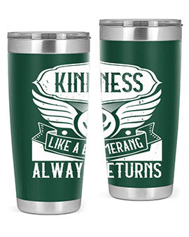 Kindness like a boomerang always returns Style 43#- volunteer- Tumbler