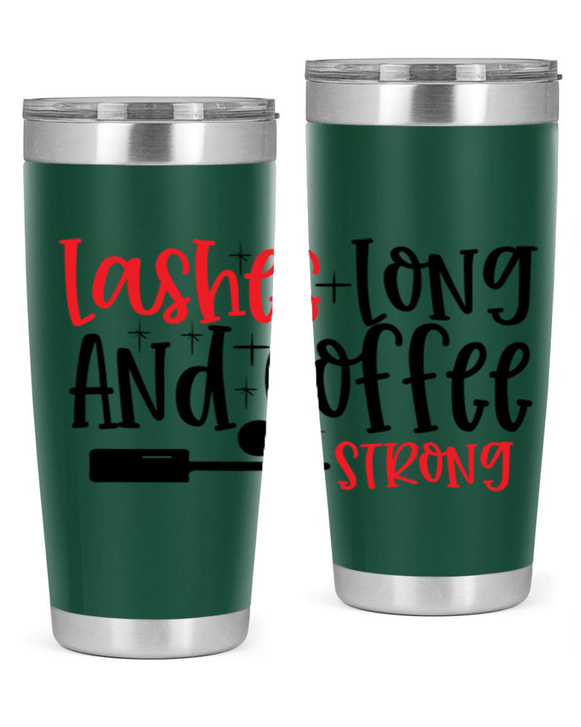 Lashes Long And Coffee Strong Style 232#- make up- Tumbler
