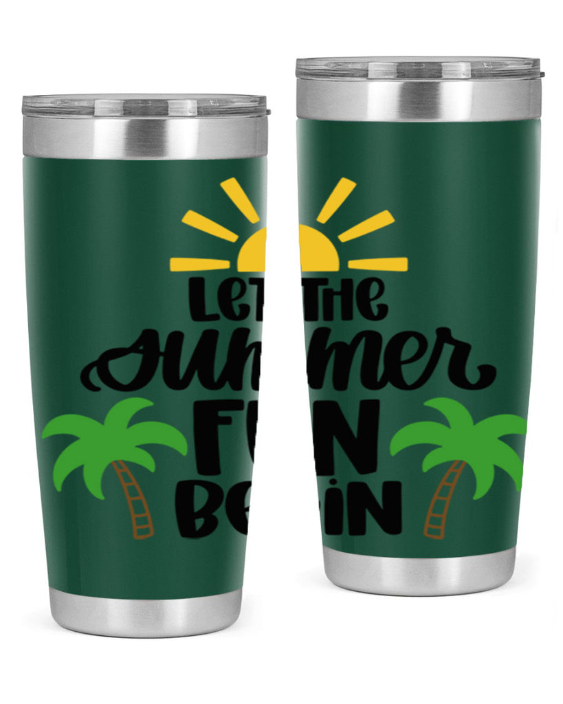 Let The Summer Fun Begin Style 35#- summer- Tumbler