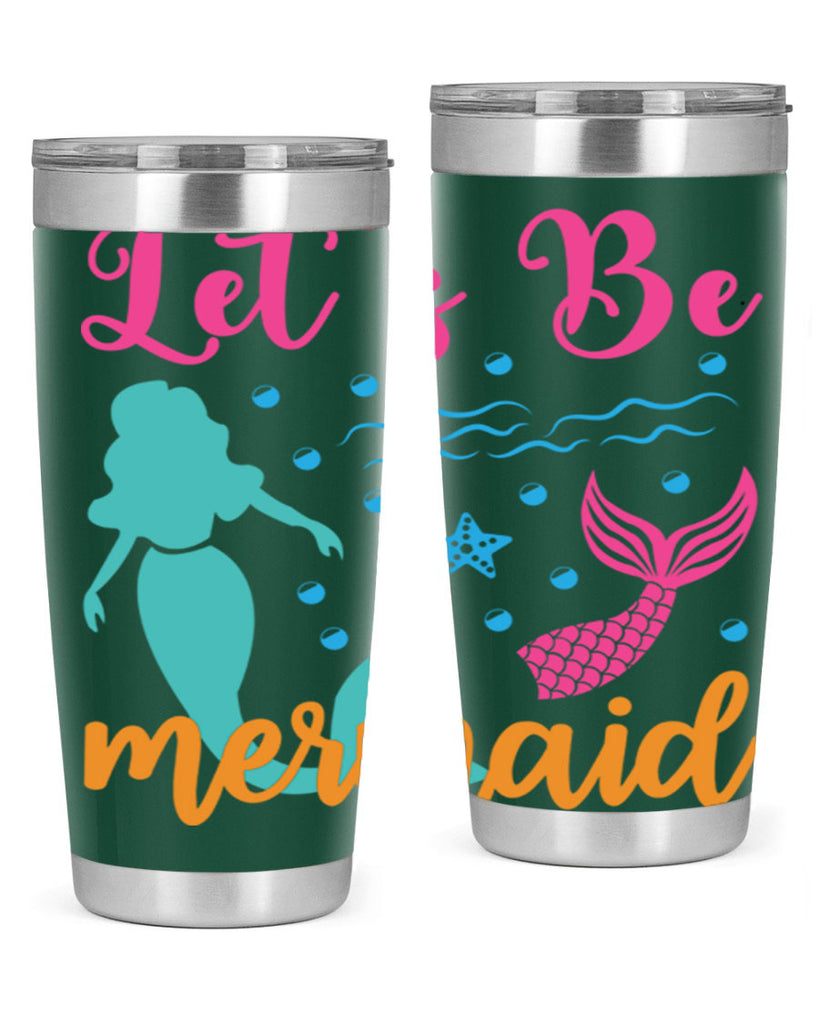 Lets Be Mermaids Design 301#- mermaid- Tumbler