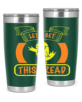 Lets Get This Bread Style 30#- duck- Tumbler