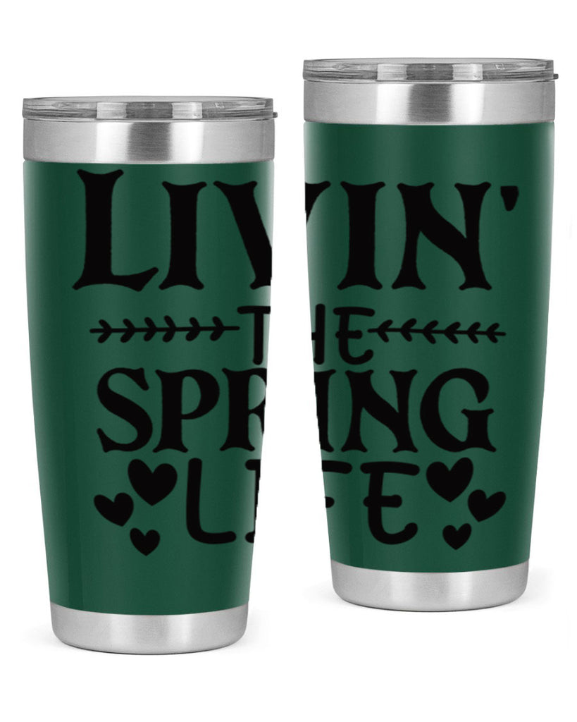 Livin' the spring life 5#- spring- Tumbler
