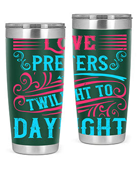 Love prefers twilight to daylight Style 30#- dog- Tumbler