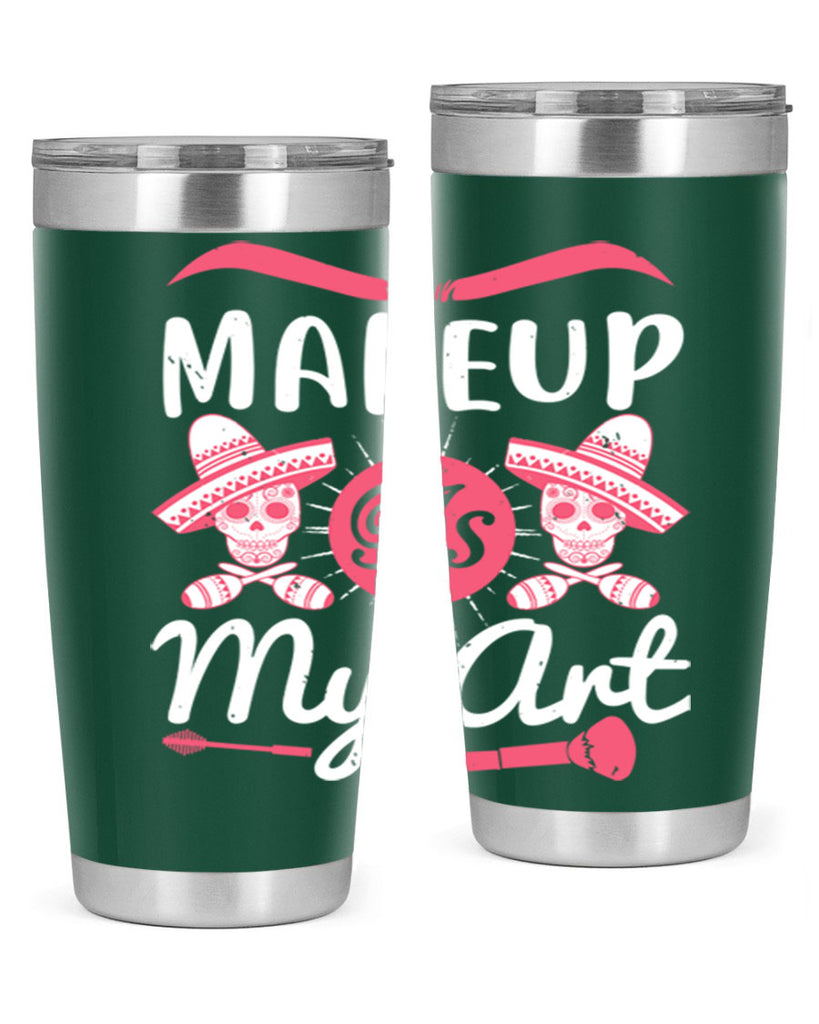Makeup Is My Art Style 193#- make up- Tumbler