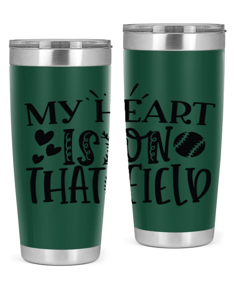 My Heart Is on That Field 2049#- baseball- Tumbler