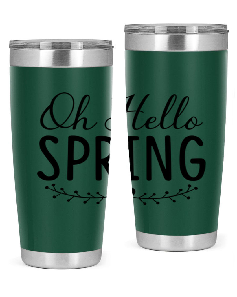 Oh Hello Spring 363#- spring- Tumbler