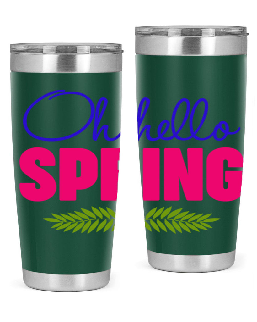 Oh Hello Spring 367#- spring- Tumbler