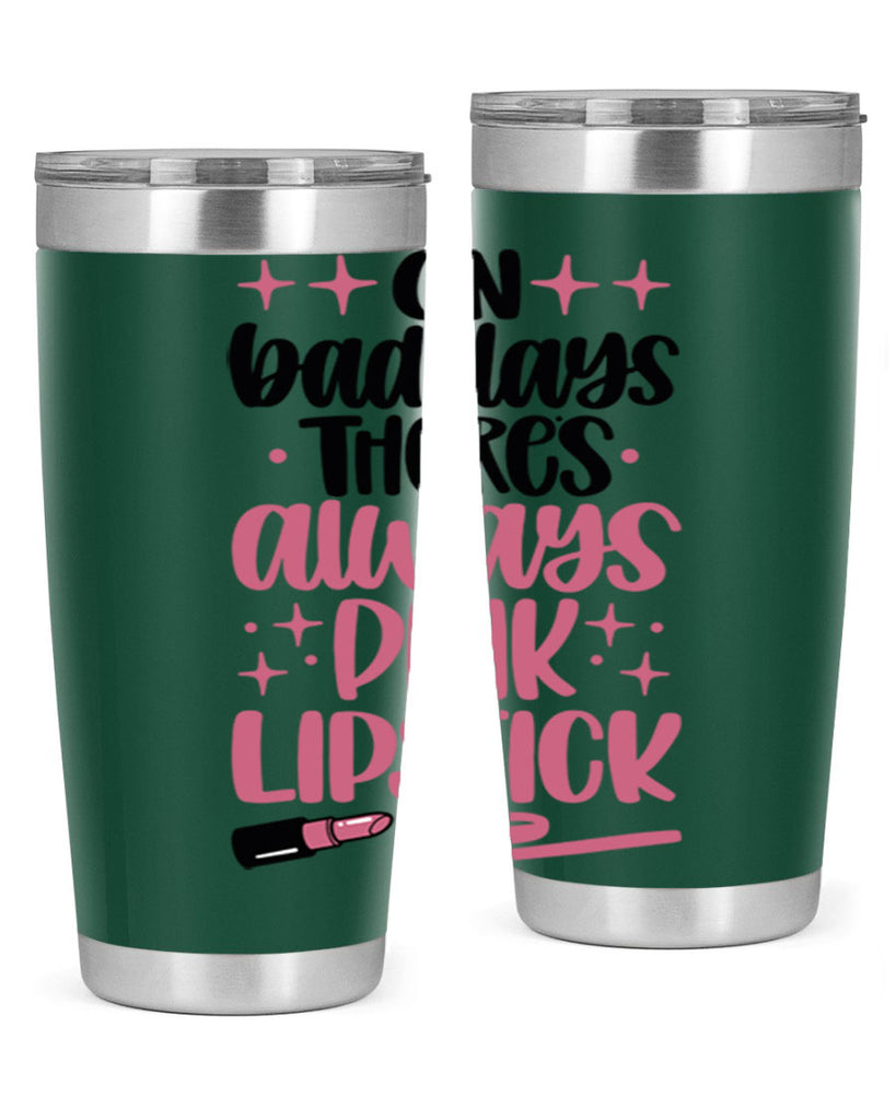 On Bad Days There∩s Always Pink Lipstick Style 33#- make up- Tumbler