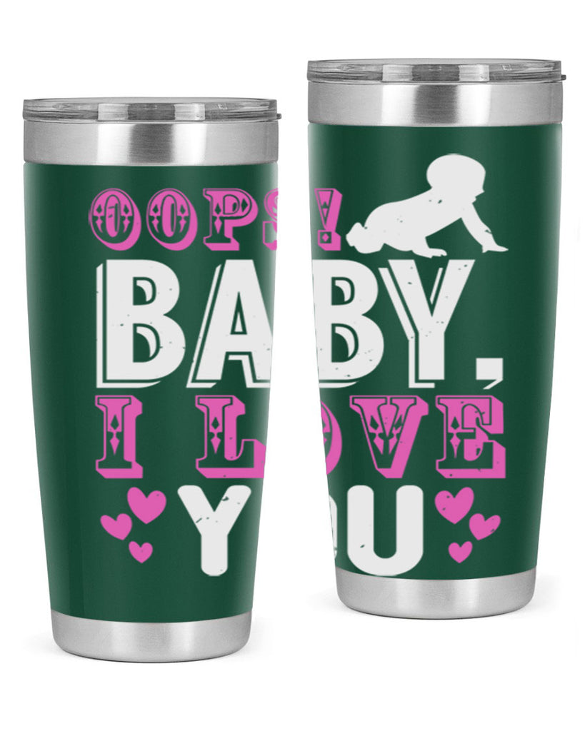 Oops Baby I love You Style 183#- baby- tumbler