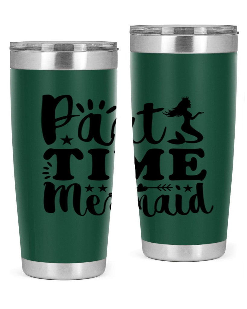 Part Time Mermaid design 535#- mermaid- Tumbler