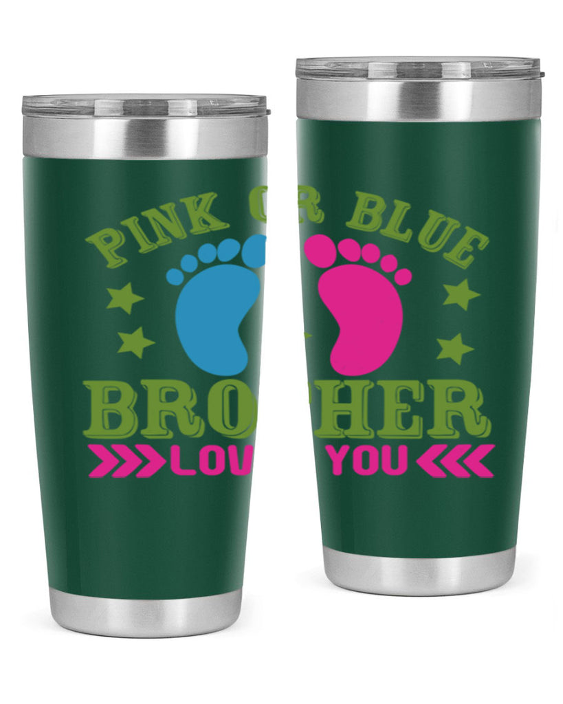 Pink or Blue Brother Loves You Style 181#- baby- tumbler