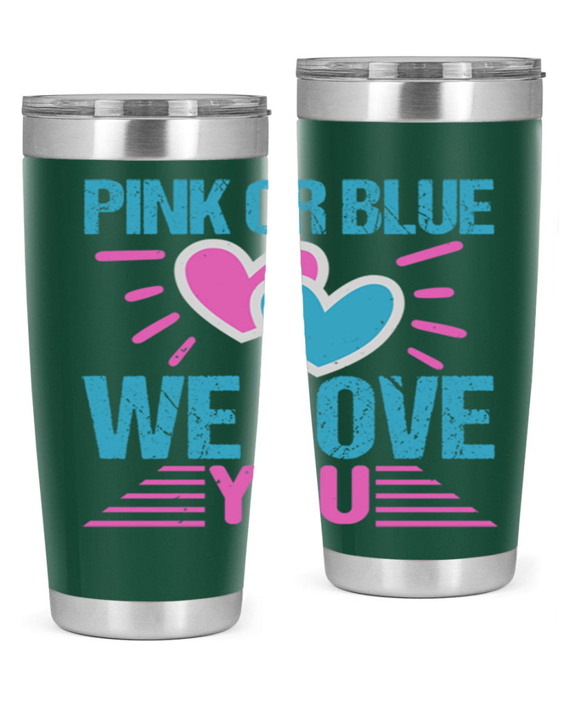 Pink or Blue we love you Style 177#- baby- tumbler