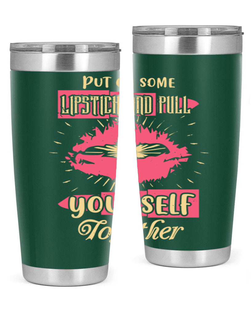 Put on some lipstick and pull yourself together Style 188#- make up- Tumbler