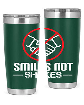 SMILES NOT SHAKES Style 23#- corona virus- Tumbler