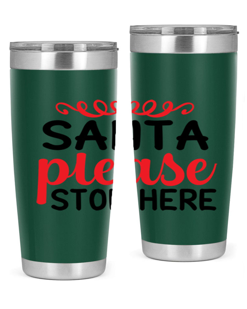 Santa please stop here 351#- winter- Tumbler