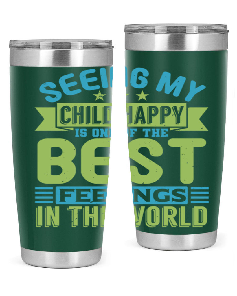 Seeing my child happy is the Best Feeling Style 175#- baby- tumbler