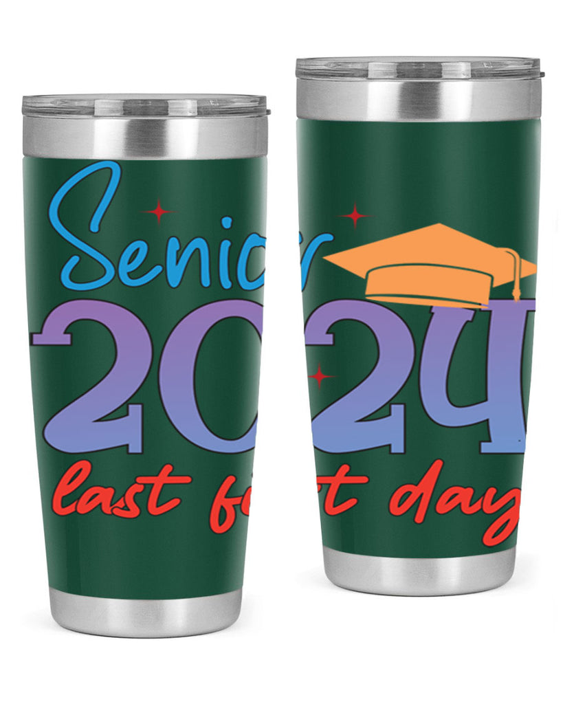 Senior 2024 last first day 12#- 12th grade- Tumbler