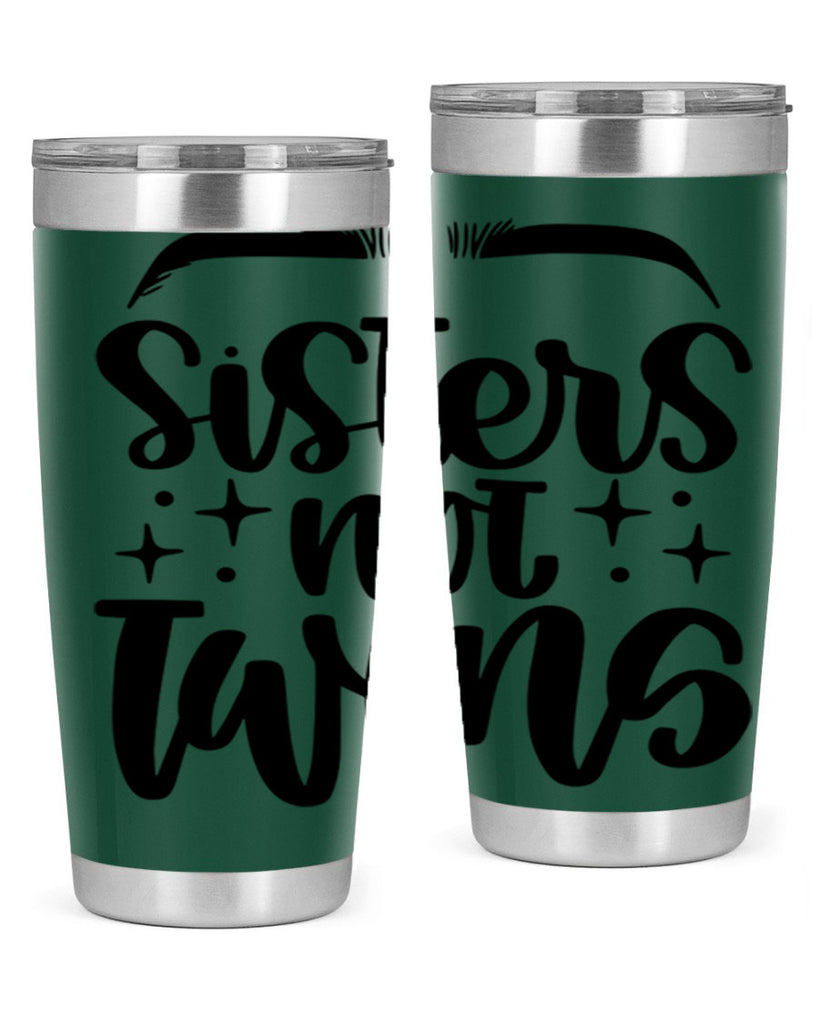 Sister Not Twins Style 23#- make up- Tumbler