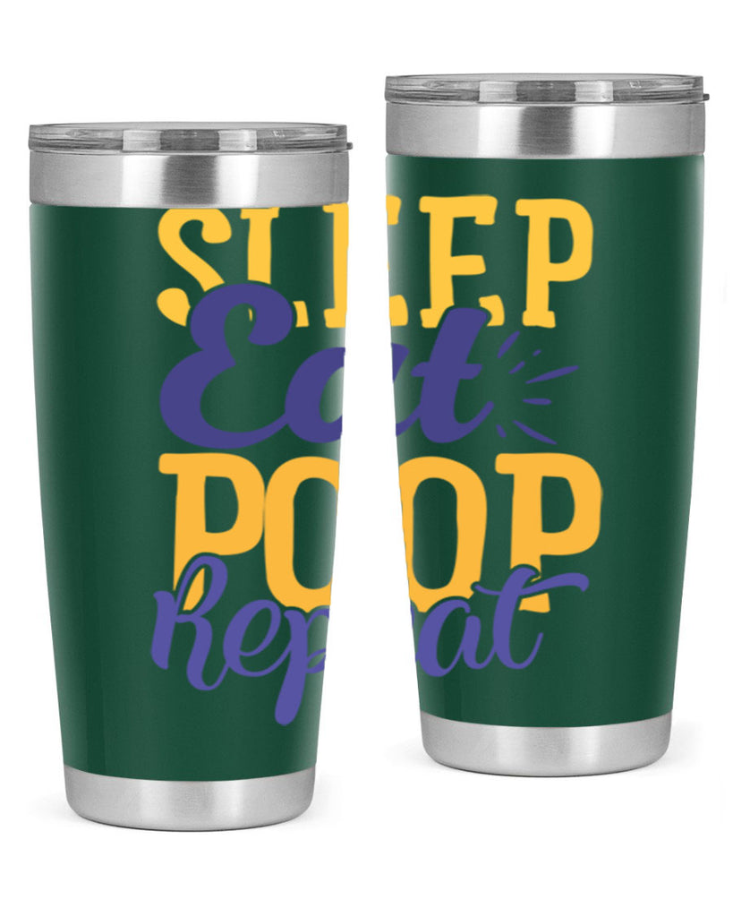 Sleep Eat Poop Repeat Style 201#- baby- tumbler