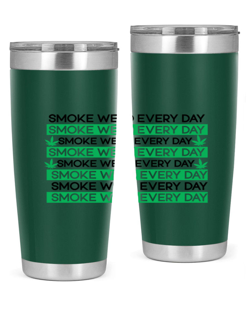 Smoke Weed Everyday 239#- marijuana- Tumbler