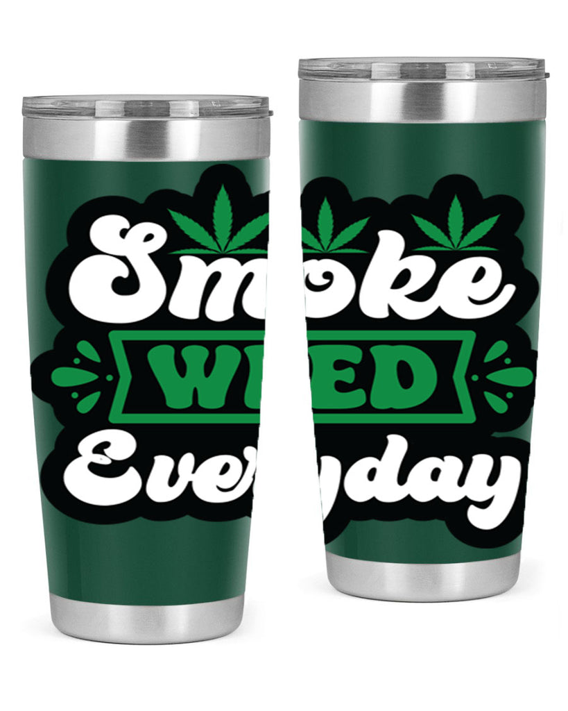 Smoke weed everyday 240#- marijuana- Tumbler