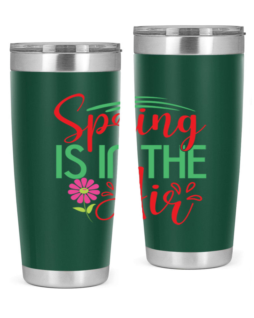 Spring Is In The Air 461#- spring- Tumbler