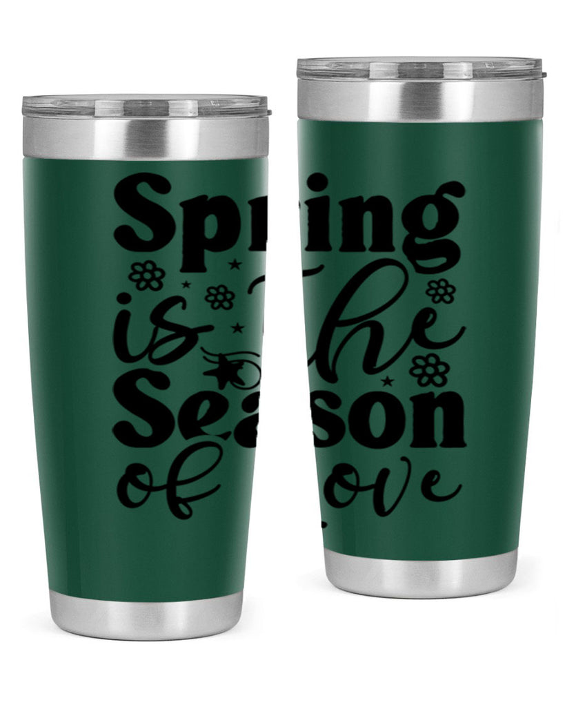 Spring Is The Season Of Love 470#- spring- Tumbler