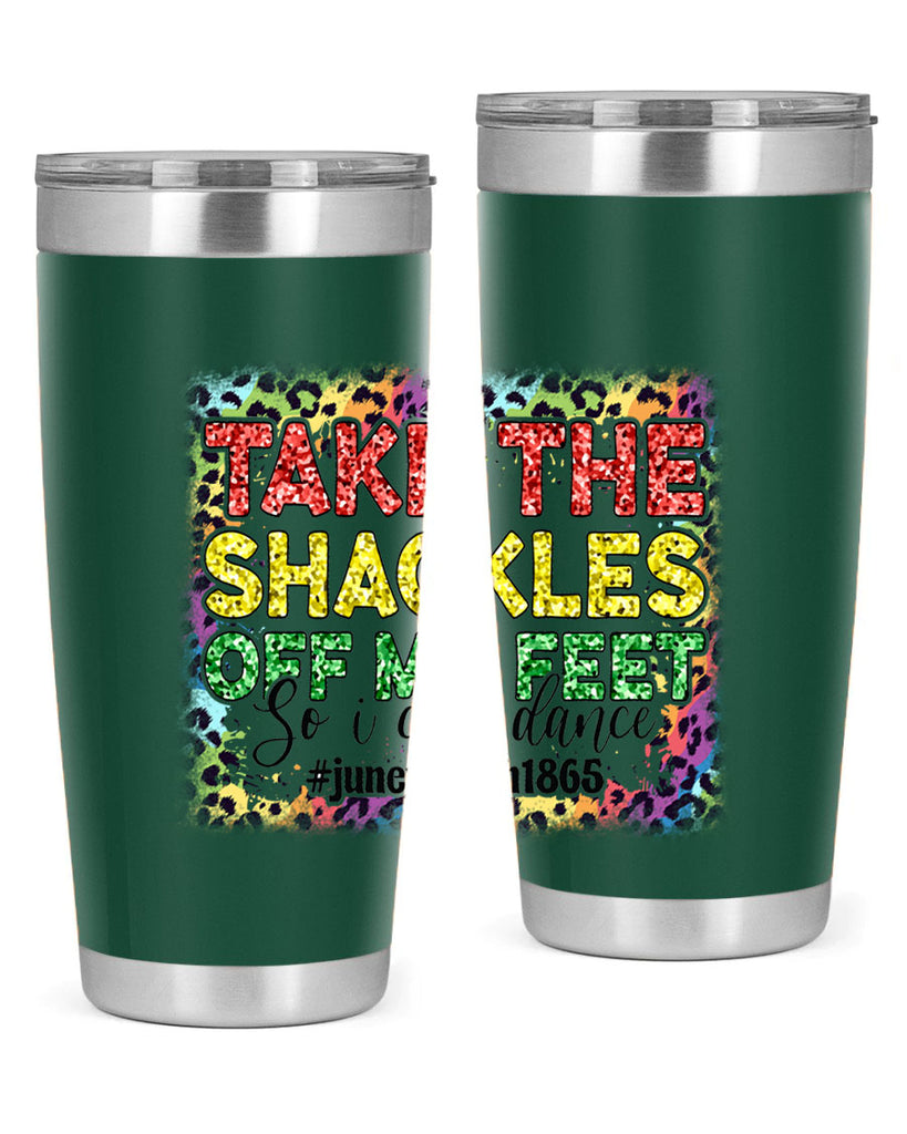 Take The Shackles Off My Feet Juneteenth 34#- Juneteenth- tumbler