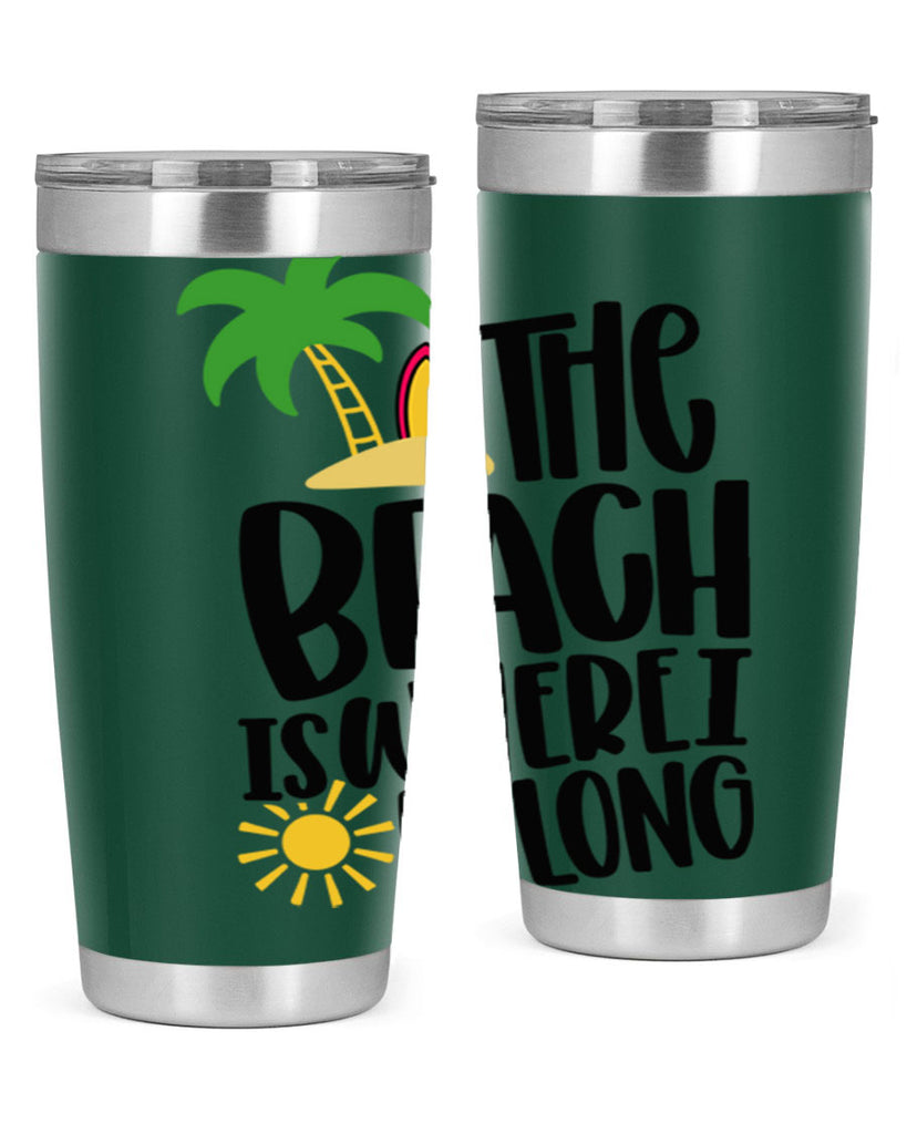 The Beach Is Where I Belong Style 11#- summer- Tumbler