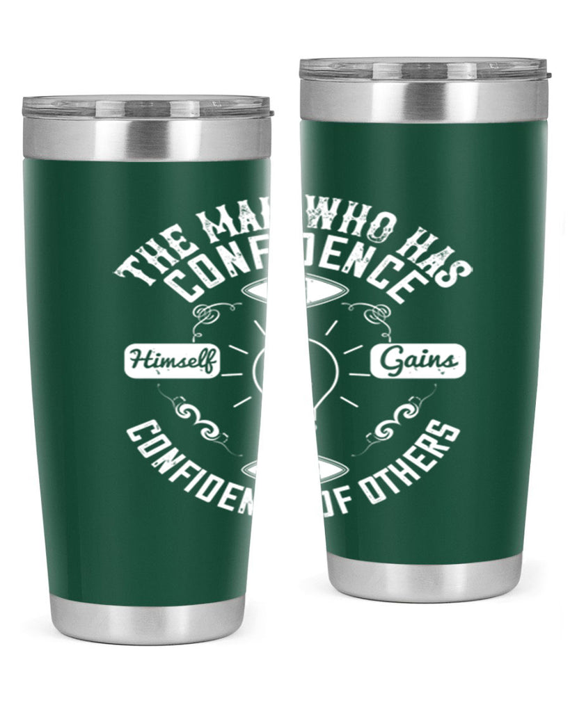 The Man Who Has Confidence In Himself Gains The Confidence Of Others Style 17#- motivation- Tumbler