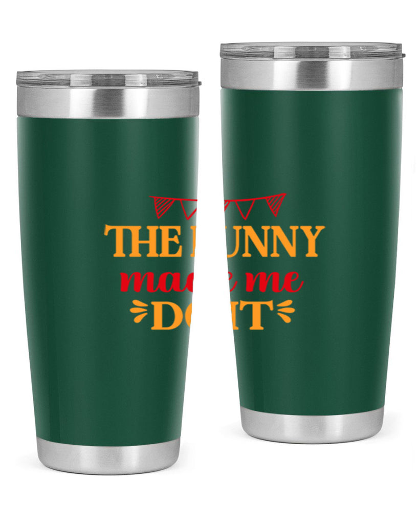 The bunny made me do it 528#- spring- Tumbler