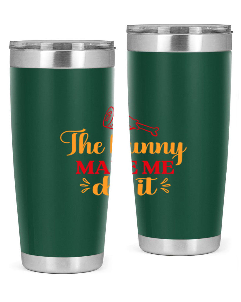 The bunny made me do it 529#- spring- Tumbler