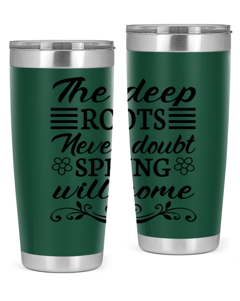 The deep roots never doubt 545#- spring- Tumbler