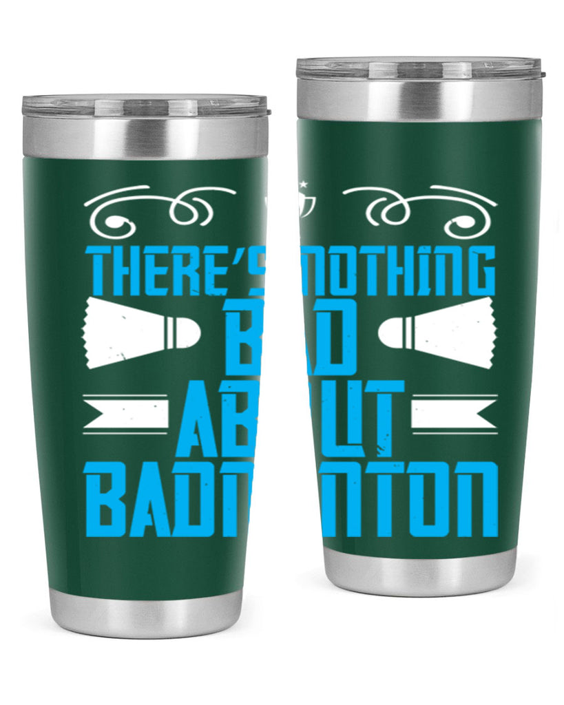 There’s nothing bad about Badminton 1812#- badminton- Tumbler