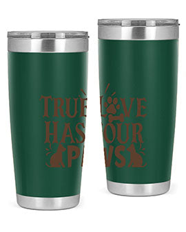 True Love Has Four Paws Style 24#- cat- Tumbler