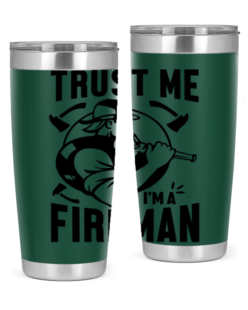 Trust me Style 16#- fire fighter- tumbler
