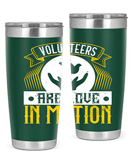 Volunteers are love in motion Style 14#- volunteer- Tumbler