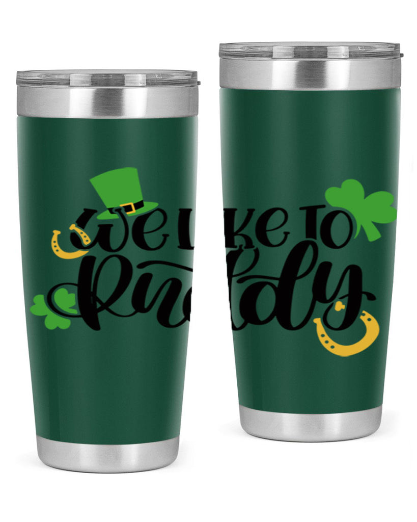 We Like To Puddy Style 18#- St Patricks Day- Tumbler