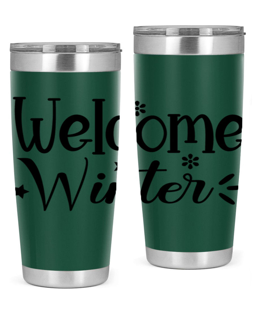 Welcome Winter476#- winter- Tumbler