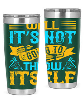 Well It’s Not Going To Throw Itself Style 11#- dog- Tumbler