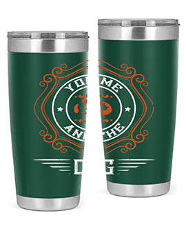 You Me And The Dogs Style 134#- dog- Tumbler