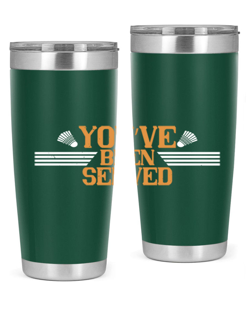 You’ve been served 1714#- badminton- Tumbler